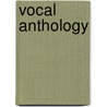 Vocal Anthology by Unknown