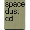 Space dust cd by Unknown