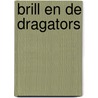 Brill en de dragators door P. Downing