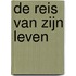 de reis van zijn leven