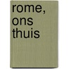 Rome, ons thuis door Scott Hahn