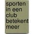 Sporten in een club betekent meer