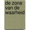 De zone van de waarheid by P. van den Abeele