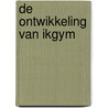 De ontwikkeling van IKGym door J. van Hoecke