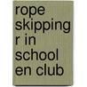 Rope skipping r in school en club door N. De Ridder