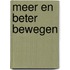 Meer en beter bewegen
