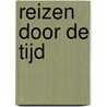 Reizen door de tijd door G. Schoemaker