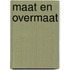 Maat en Overmaat