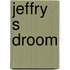 Jeffry s droom