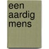 Een aardig mens