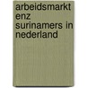 Arbeidsmarkt enz surinamers in nederland door Konter