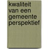 Kwaliteit van een gemeente perspektief door Kivits