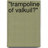 "Trampoline of valkuil?" door J.C. Wijnstok