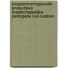 Programmeringsstudie productieve maatschappelijke participatie van ouderen by J.A. Wiggers