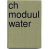CH moduul water door Onbekend