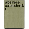 Algemene autotechniek t door Onbekend