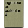 Ingenieur en buitenland door W. Stegeman