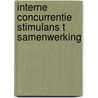 Interne concurrentie stimulans t samenwerking by Unknown
