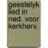 Geestelyk lied in ned. voor kerkherv.