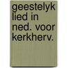 Geestelyk lied in ned. voor kerkherv. door Knuttel
