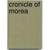Cronicle of morea door Onbekend