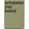 Schakelen met beleid door Onbekend