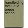 handleiding Evaluatie brede school by Unknown