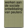 Werken aan de sociale ontwikkeling van peuters by Unknown