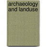 Archaeology and landuse by J. Bourgeois