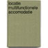 Locatie multifunctionele accomodatie