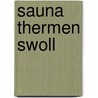 Sauna Thermen Swoll door M. Klomp