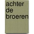Achter de Broeren