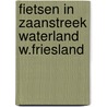 Fietsen in zaanstreek waterland w.friesland by Unknown