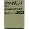 Procedings SAFE2002, ProRIs2002, SeSens2002 by Unknown
