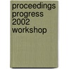 Proceedings progress 2002 workshop door Onbekend