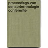 Proceedings van sensortechnologie conferentie door Onbekend