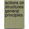 Actions on structures general principles door Onbekend