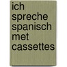 Ich spreche spanisch met cassettes door Kingma