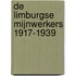 De Limburgse mijnwerkers 1917-1939