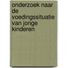 Onderzoek naar de voedingssituatie van jonge kinderen by S. Lenaers