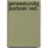 Geneeskundig jaarboek ned. by Unknown