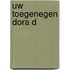 Uw toegenegen dora d