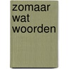 Zomaar wat woorden door Y. de Best