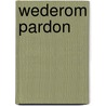 Wederom Pardon door L. Flendrie