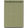 Vriendinnenvrouwen by J. Werners