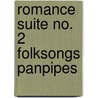 Romance suite no. 2 folksongs panpipes by Puscoiu