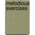 Melodious exercises