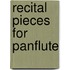 Recital pieces for panflute