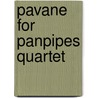 Pavane for panpipes quartet door Faure
