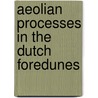 Aeolian processes in the Dutch foredunes by S.M. Arens